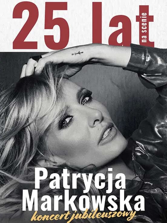 Patrycja Markowska - 25 lat na scenie