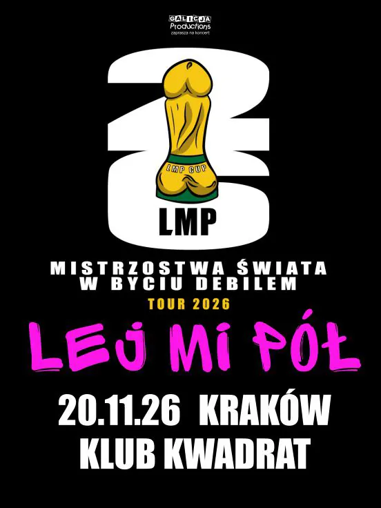 Lej Mi Pół - Mistrzostwa Świata w Byciu Debilem Tour