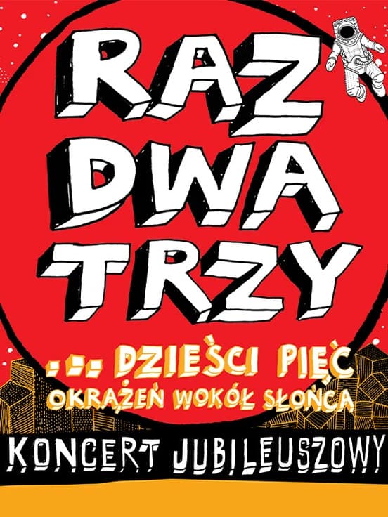 Raz Dwa Trzy… dzieści pięć okrążeń wokół słońca