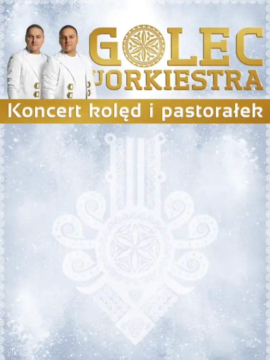 Golec uOrkiestra: Koncert Kolęd i Pastorałek